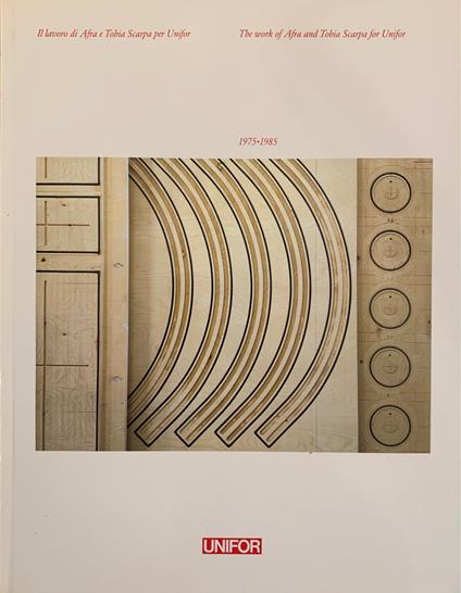Il Lavoro Di Afra E Tobia Scarpa Per Unifor. 1975-1985 - copertina