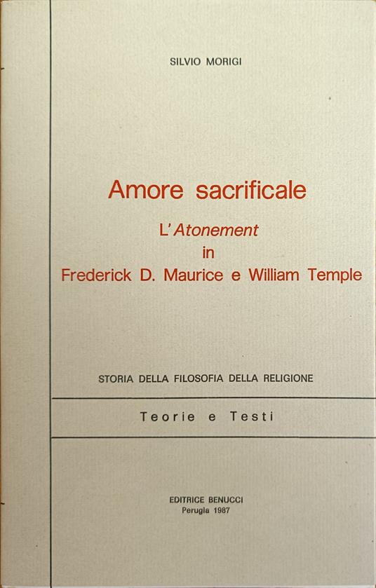 Amore Sacrificale. L'Atonement In Frederick D. Maurice E William Temple - copertina