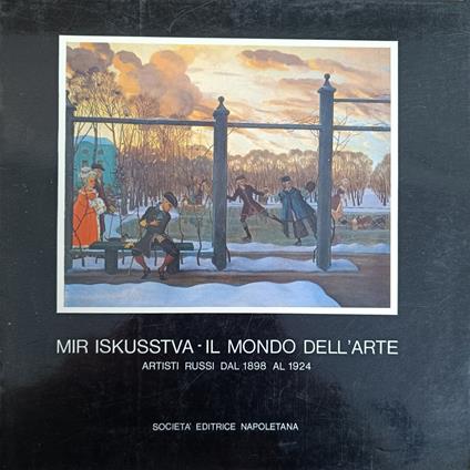 Mir Iskusstva - Il Mondo Dell'Arte. Artisti Russi Dal 1989 Al 1924 - copertina