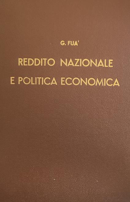 Reddito Nazionale E Politica Economica - Giorgio Fuà - copertina