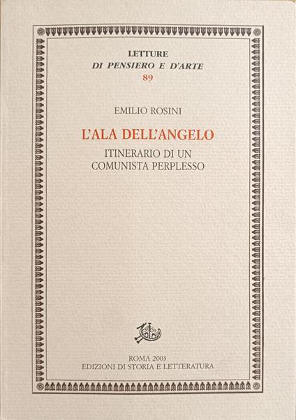 L' Ala Dell'Angelo. Itinerario Di Un Comunista Perplesso - copertina