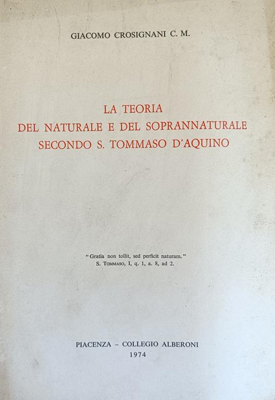 La Teoria Del Naturale E Del Soprannaturale Secondo S. Tommaso D'Aquino - copertina