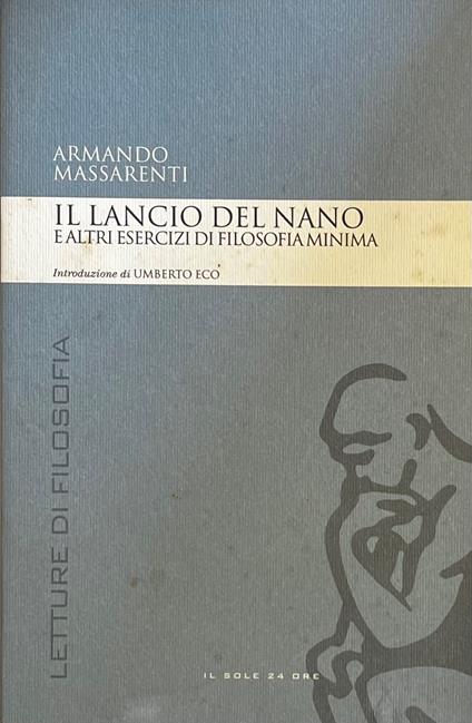Il Lancio Del Nano E Altri Esercizi Di Filosofia Minima - Armando Massarenti - copertina