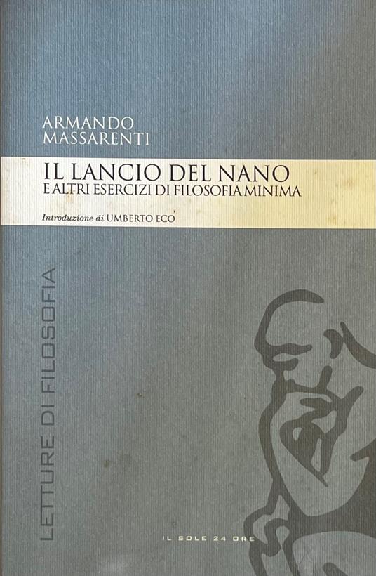 Il Lancio Del Nano E Altri Esercizi Di Filosofia Minima - Armando Massarenti - copertina