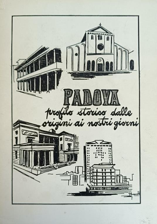 Padova. Profilo Storico Dalle Origini Ai Nostri Giorni - Sergio Cella - copertina