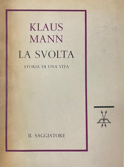 La Svolta. Storia Di Una Vita - Klaus Mann - copertina