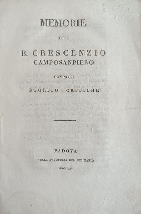 Memorie Del B. Crescenzio Camposanpiero Con Note Storico - Critiche - copertina