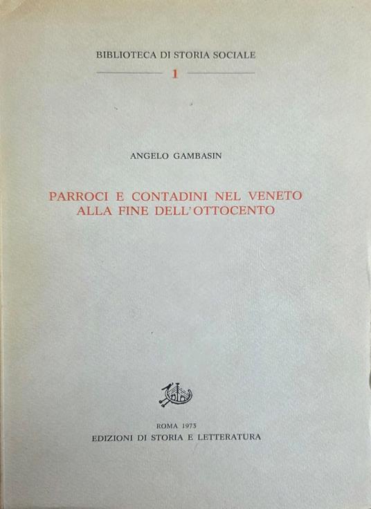 Parroci E Contadini Nel Veneto Alla Fine Dell' Ottocento - Angelo Gambasin - copertina
