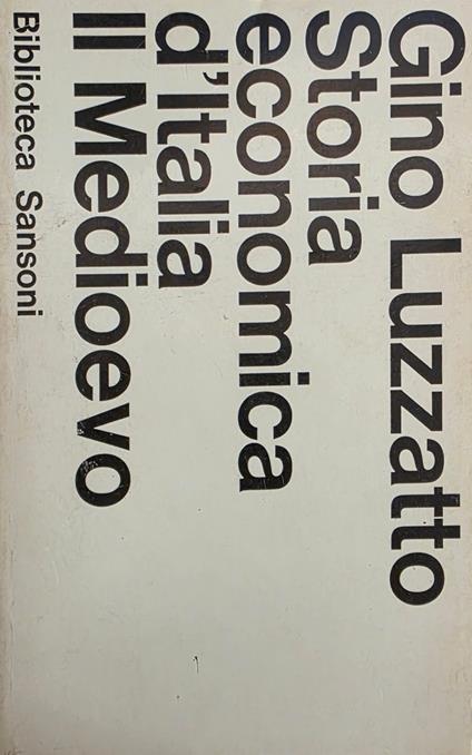 Storia Economica D' Italia. Il Medioevo - Gino Luzzatto - copertina