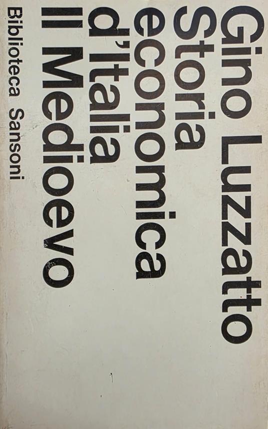 Storia Economica D' Italia. Il Medioevo - Gino Luzzatto - copertina