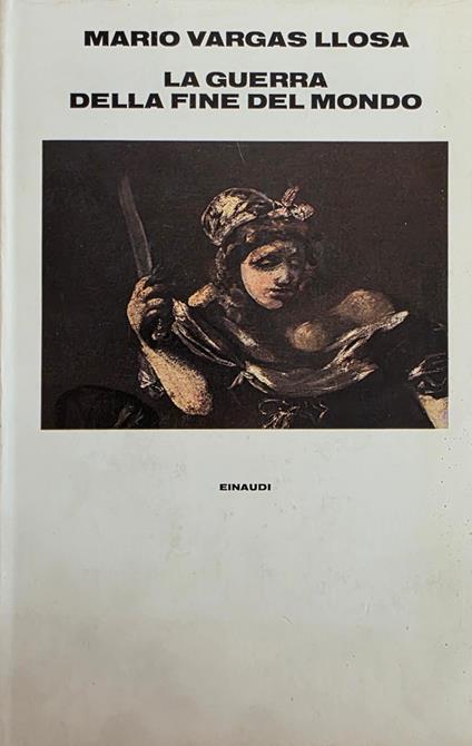La Guerra Della Fine Del Mondo - Mario Vargas Llosa - copertina