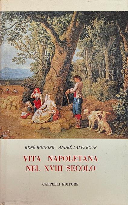 Vita Napoletana Nel Xviii Secolo - René Bouvier - copertina