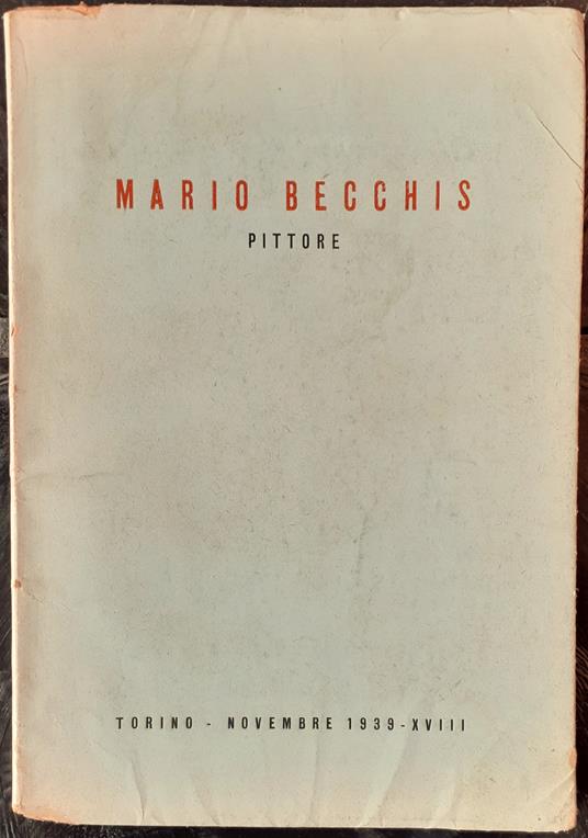 Mario Becchis pittore / Mostra personale del pittore Mario Becchis - Italo Cremona - copertina