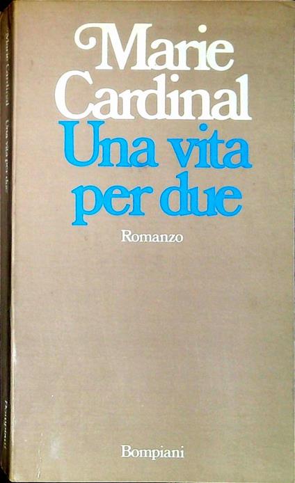 Una vita per due - Marie Cardinal - copertina