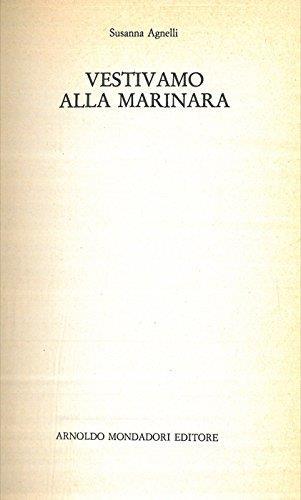 Vestivamo alla marinara - Susanna Agnelli - copertina