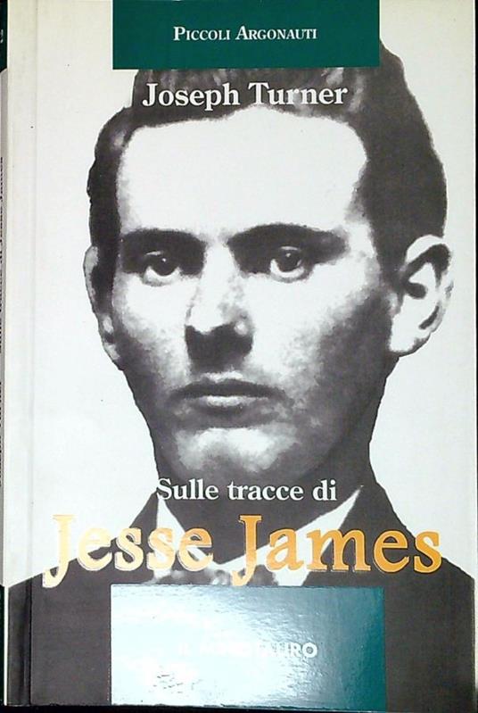 Sulle tracce di Jesse James - Joseph Turner - copertina