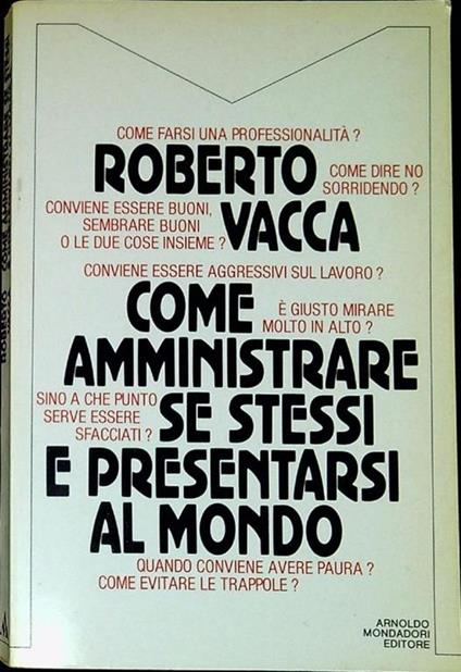 Come amministrare se stessi e presentarsi al mondo - Roberto Vacca - copertina