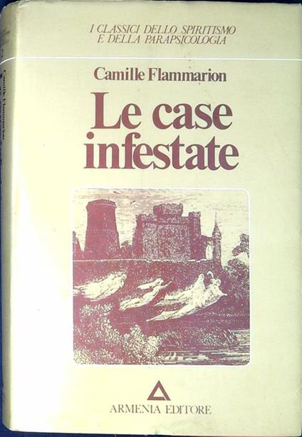 Le case infestate - Camille Flammarion - copertina