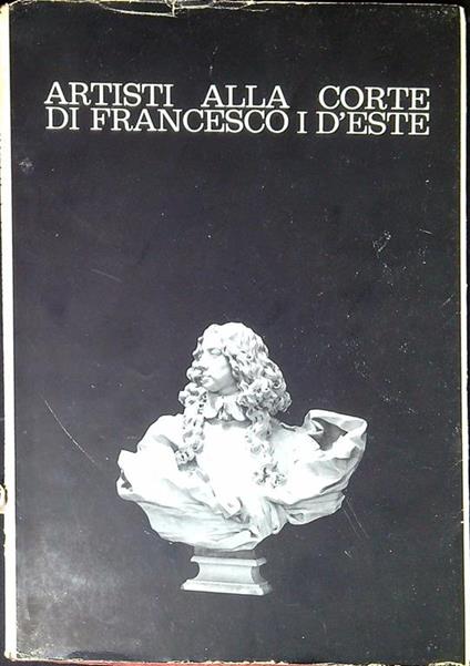 Artisti alla corte di Francesco I d'Este - copertina