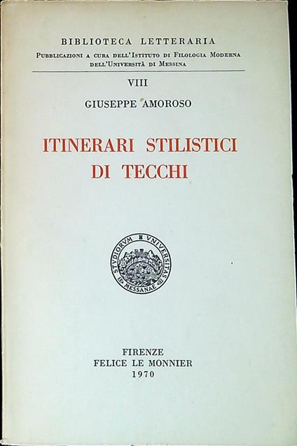 Itinerari stilistici di Tecchi - Giuseppe Amoroso - copertina