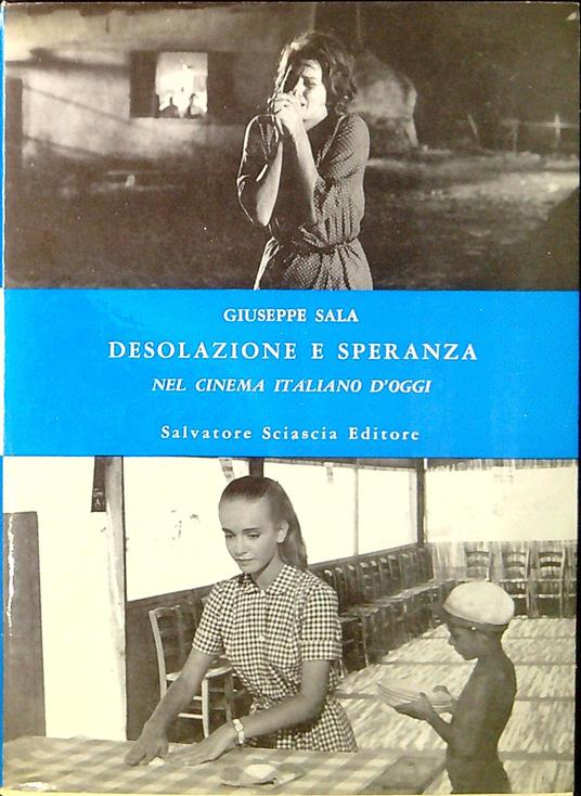 Desolazione e speranza nel cinema italiano d'oggi - Giuseppe Sala - copertina