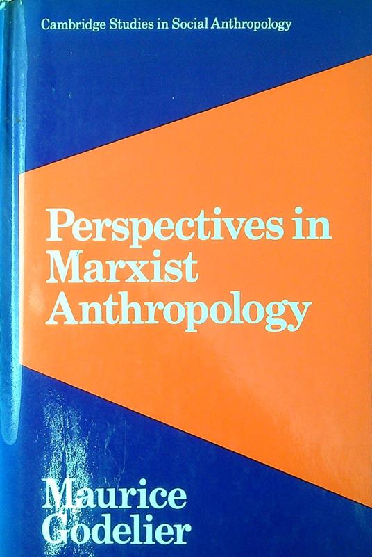 Perspectives in Marxist Anthropology - Maurice Godelier - copertina