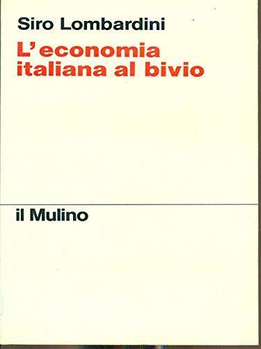 L' economia italiana al bivio - Siro Lombardini - copertina