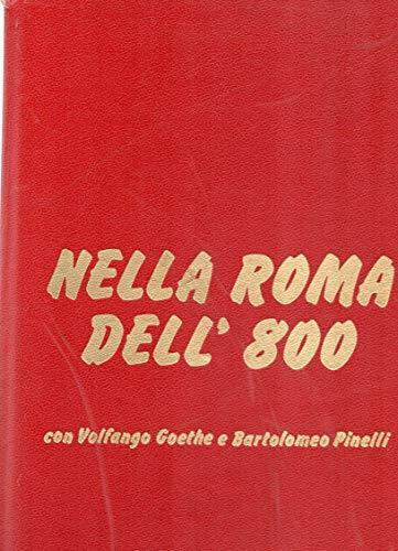 Viaggi nel tempo "Nella Roma dell'800" con Volfango Goethe e Bartolomeo Pinelli - Giuseppe Massani - copertina