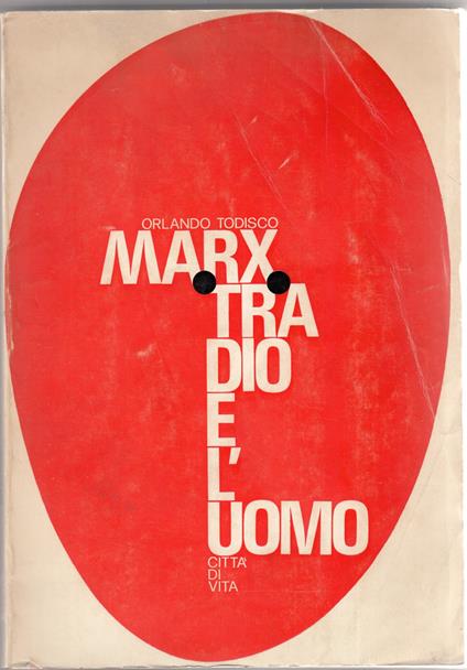 Marx tra Dio e l'uomo - Orlando Todisco - copertina