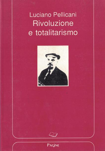 Rivoluzione e totalitarismo - Luciano Pellicani - copertina