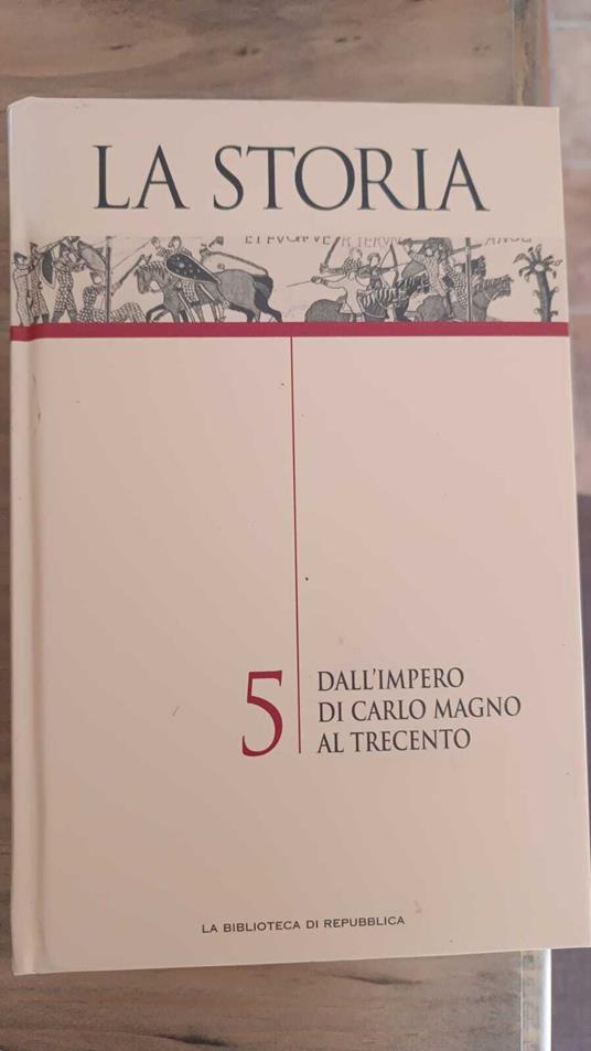 LA STORIA - Dall'Impero di Carlo Magno al 300- VOL. 5 - copertina