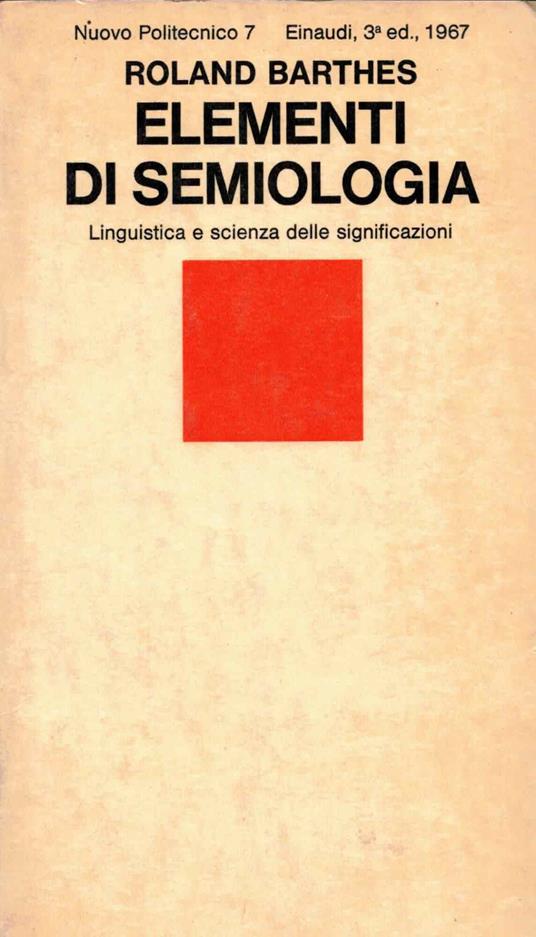 Elementi di semiologia. Linguistica e scienza delle significazioni - Roland Barthes - copertina
