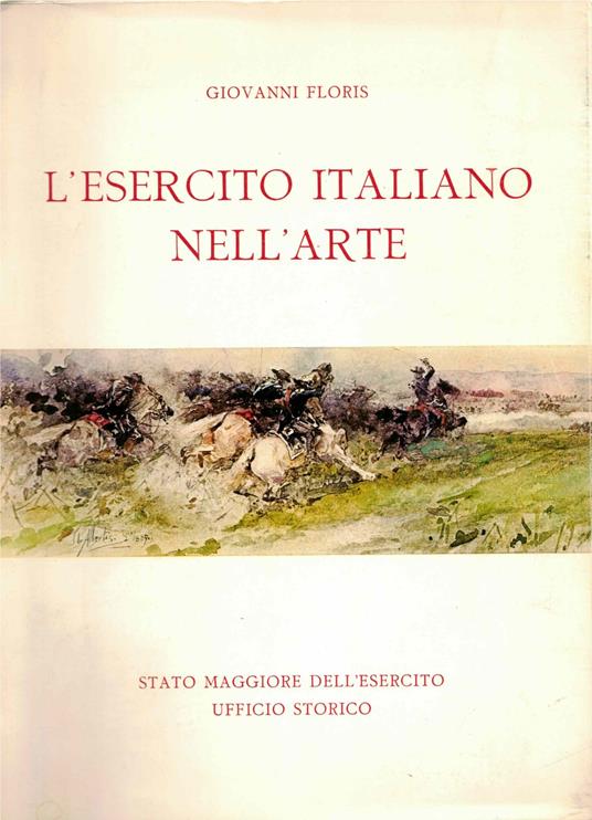 L' esercito italiano nell'arte - Giovanni Floris - copertina
