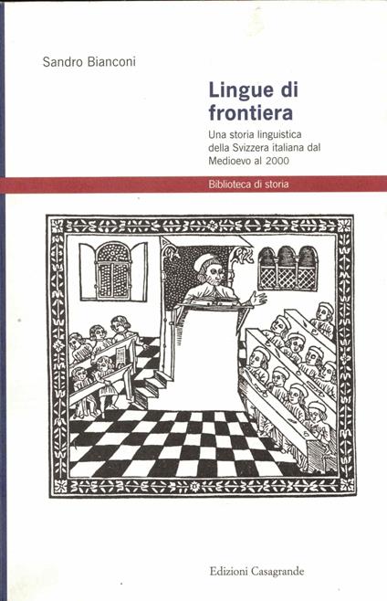 Lingue di frontiera. Una storia linguistica della Svizzera italiana dal Medioevo al 2000 - Sandro Bianconi - copertina