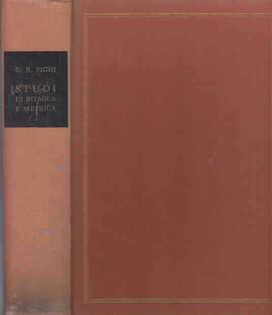 Studi Di Ritmica E Metrica - Giovanni Battista Pighi - copertina
