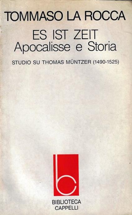 Es ist Zeit : Apocalisse e storia : studio su Thomas Müntzer (1490-1525) - Tommaso La Rocca - copertina