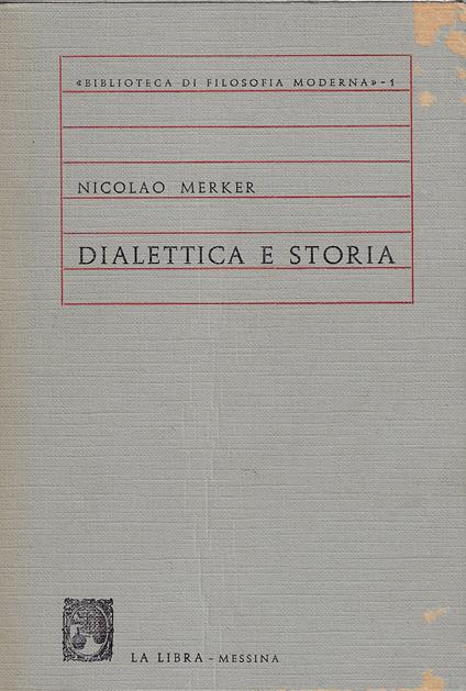 Dialettica e storia - Nicolao Merker - copertina