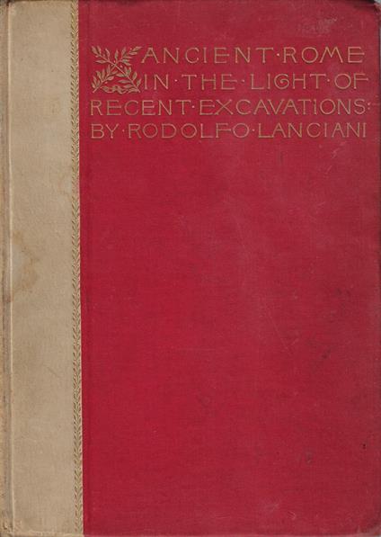 Ancient Rome in the light of recent discoveries - Rodolfo Lanciani - copertina