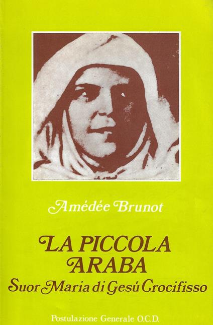 La piccola araba : Suor Maria di Gesù Crocifisso (1846-1878) - Amédée Brunot - copertina