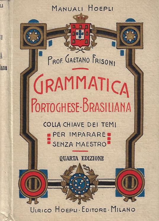 Grammatica ed esercizi pratici della lingua portoghese-brasiliana - Gaetano Frisoni - copertina