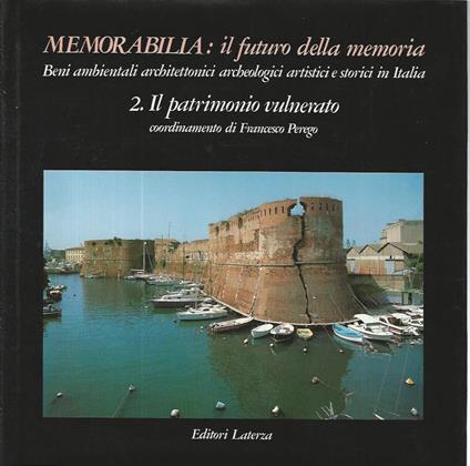 Memorabilia:il futuro della memoria.2 Il patrimonio vulnerato - Francesco Perego - copertina