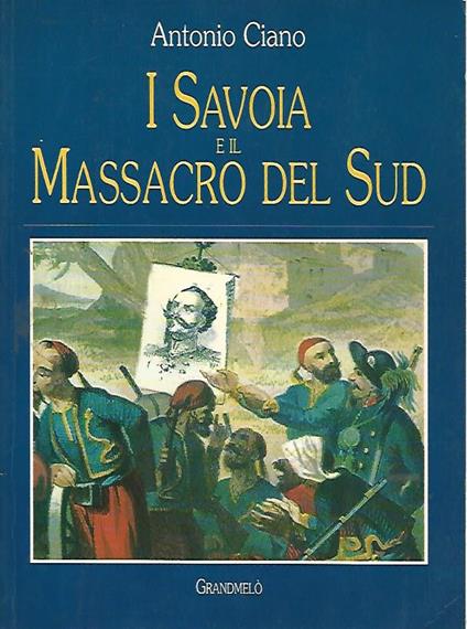 I Savoia e il massacro del sud - copertina