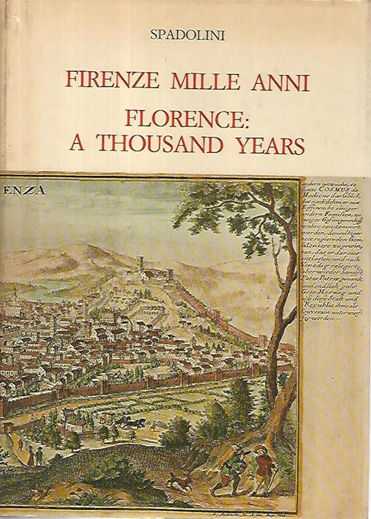 Firenze mille anni. Florence:a thousand years - Spadolini - copertina
