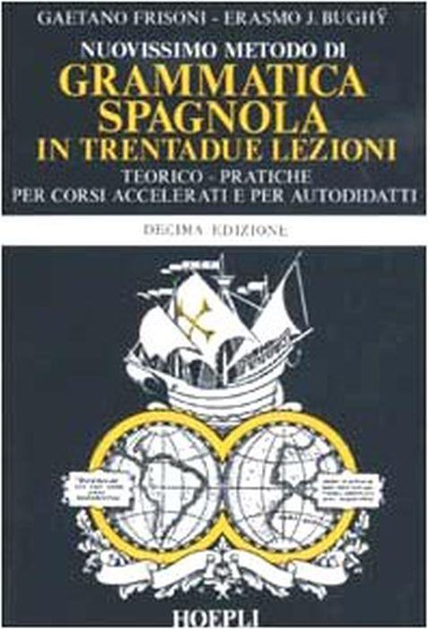 Nuovissimo metodo di grammatica spagnola in trentadue lezioni - Gaetano Frisoni - copertina