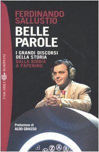 Belle parole. I grandi discorsi della storia dalla Bibbia a Paperino - Ferdinando Sallustio - copertina