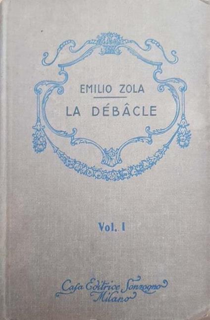 La débacle (volume primo) - Émile Zola - copertina