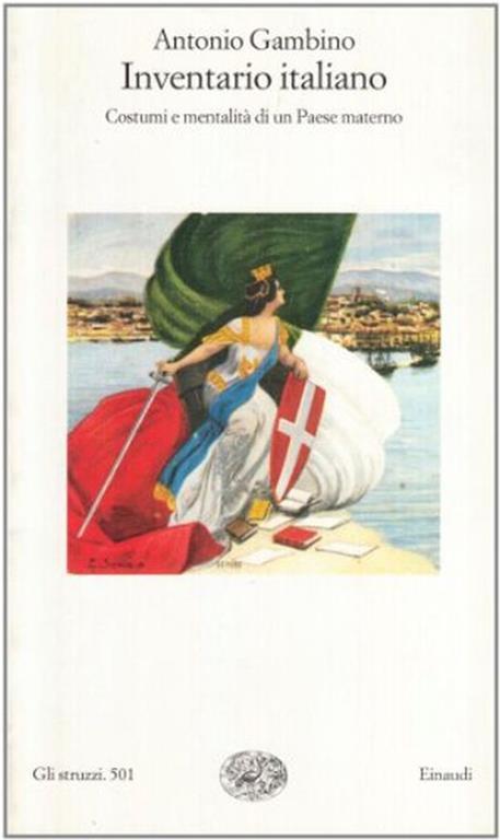 Inventario italiano. Costumi e mentalità di un paese materno - Antonio Gambino - copertina