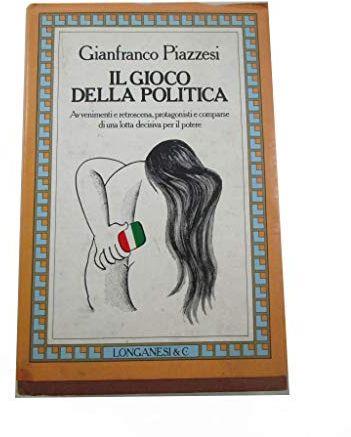 Il gioco della politica - Gianfranco Piazzesi - copertina