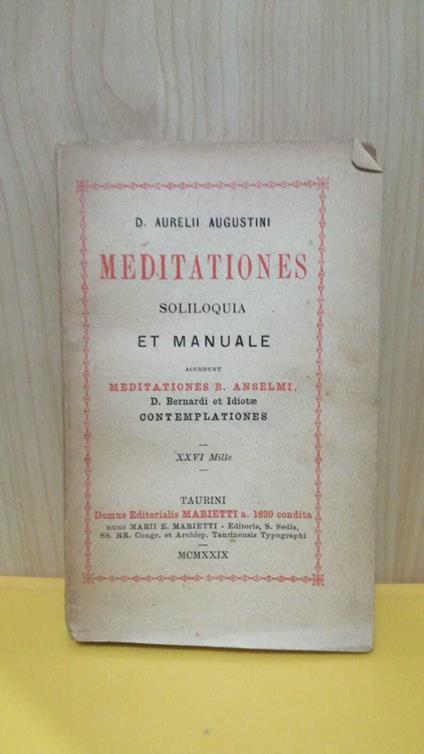 Meditationes, Soliloquia et Manuale, accedunt Meditationes B. Anselmi, D. Bernardi et Idiotae Contemplationes - copertina