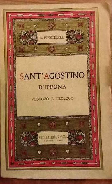 Sant'Agostino D'Ippona Vescovo e Teologo - A. Pincherle - copertina